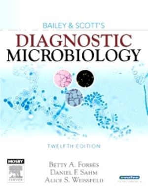 Bailey & Scott's Diagnostic Microbiology 12E Forbes TEST BANK