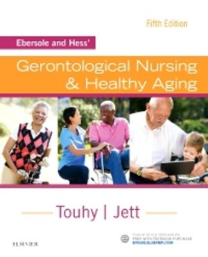 Ebersole and Hess' Gerontological Nursing & Healthy Aging 5E Touhy TEST BANK