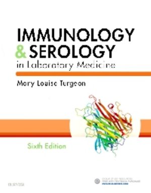 Immunology and Serology in Laboratory Medicine 6E Turgeon TEST BANK