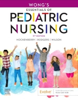 Wong’s Essentials of Pediatric Nursing 11E Hockenberry TEST BANK