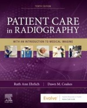 Patient Care in Radiography With an Introduction to Medical Imaging 10E Ehrlich TEST BANK