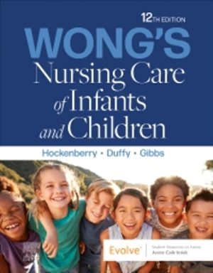 Wong's Nursing Care of Infants and Children 12E TEST BANK Hockenberry