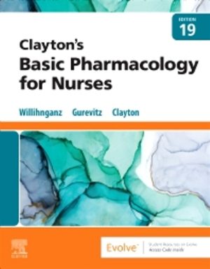 Clayton’s Basic Pharmacology for Nurses 19E Willihnganz TEST BANK
