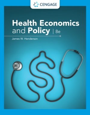 Health Economics and Policy 8E By Henderson TEST BANK