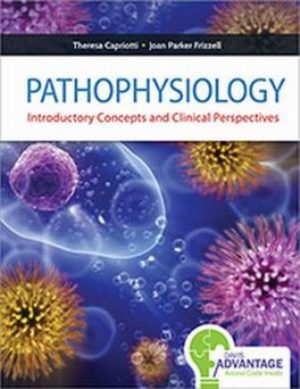 Pathophysiology: Introductory Concepts and Clinical Perspectives 1E Capriotti TEST BANK