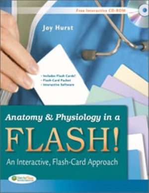 Anatomy and Physiology in a Flash! An Interactive Flash-Card Approach 1E Hurst TEST BANK