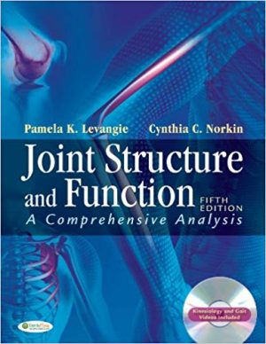 Joint Structure and Function: A Comprehensive Analysis 5E Levangie TEST BANK