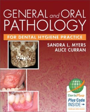 General and Oral Pathology for Dental Hygiene Practice 1E Myers TEST BANK