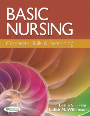 Basic Nursing: Concepts, Skills & Reasoning 1E Treas TEST BANK