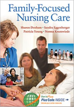 Family-Focused Nursing Care 1E Denham TEST BANK