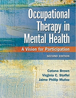 Occupational Therapy in Mental Health 2E Brown TEST BANK