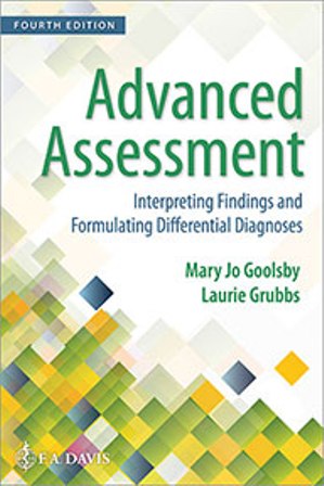 Advanced Assessment : Interpreting Findings and Formulating Differential Diagnoses 4E Goolsby TEST BANK