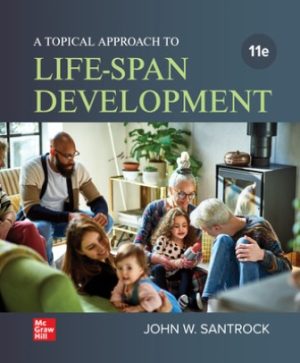 A Topical Approach to Lifespan Development 11E Santrock TEST BANK
