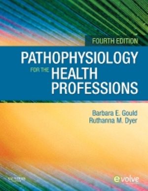 Pathophysiology for the Health Professions 4E Gould TEST BANK
