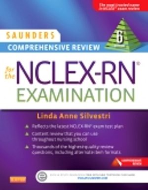 Saunders Comprehensive Review for the NCLEX-RN Examination 6E Silvestri TEST BANK