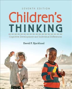 Children's Thinking Cognitive Development and Individual Differences 7E Bjorklund TEST BANK