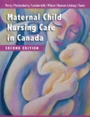 Maternal Child Nursing Care in Canada 2E Perry TEST BANK