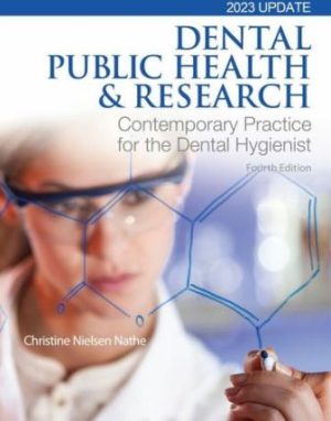 Dental Public Health and Research: Contemporary Practice for the Dental Hygienist 4E Nathe TEST BANK