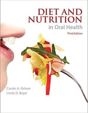 Diet and Nutrition in Oral Health 3E Palmer TEST BANK