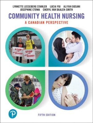 Community Health Nursing: A Canadian Perspective 5E Stamler TEST BANK