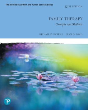 Family Therapy Concepts and Methods 12E Nichols TEST BANK