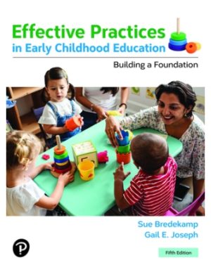 Effective Practices in Early Childhood Education: Building a Foundation 5E Bredekamp TEST BANK
