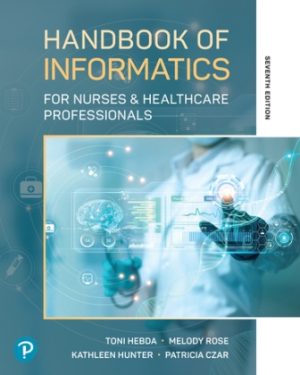 Handbook of Informatics for Nurses and Healthcare Professionals 7E Hebda TEST BANK