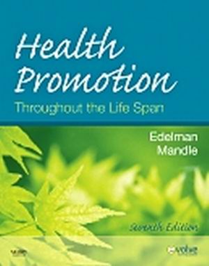 Health Promotion Throughout the Life Span 7E Edelman TEST BANK