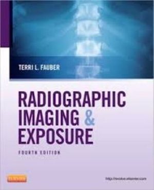 Radiographic Imaging and Exposure 4E Fauber TEST BANK