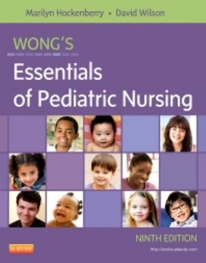 Wong's Essentials of Pediatric Nursing 9E Hockenberry TEST BANK