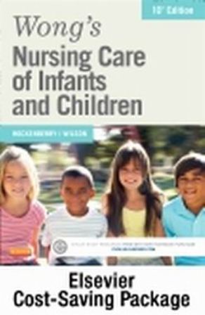 Wong's Nursing Care of Infants and Children 10E Hockenberry TEST BANK