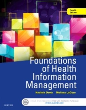 Foundations of Health Information Management 4E Davis TEST BANK