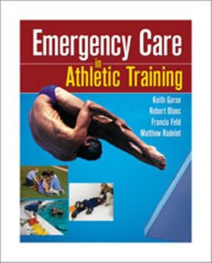 Emergency Care in Athletic Training 1E Gorse TEST BANK