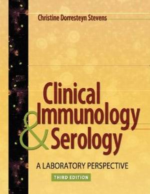 Clinical Immunology and Serology: A Laboratory Perspective 3E Stevens TEST BANK