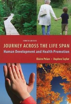 Journey Across the Life Span: Human Development and Health Promotion 4E Polan TEST BANK