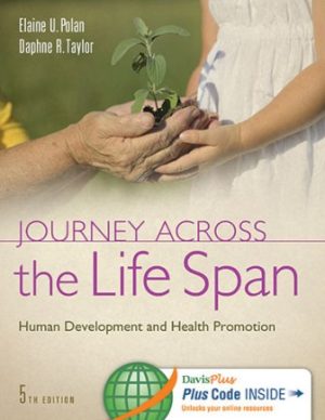 Journey Across the Life Span: Human Development and Health Promotion 5E Polan TEST BANK