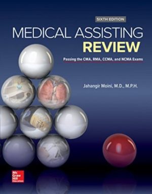 Medical Assisting Review: Passing The CMA RMA and CCMA Exams 6E Moini SOLUTION MANUAL