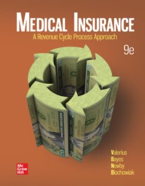 Medical Insurance: A Revenue Cycle Process Approach 9E Valerius TEST BANK