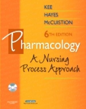 Pharmacology, A Nursing Process Approach 6E LeFever Kee TEST BANK