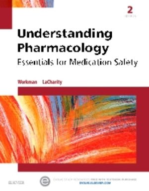 Understanding Pharmacology Essentials for Medication Safety 2E Workman TEST BANK