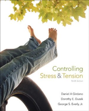 Controlling Stress and Tension 9E Girdano TEST BANK