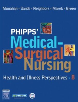 Phipps' Medical-Surgical Nursing: Health and Illness Perspectives 8E Monahan TEST BANK