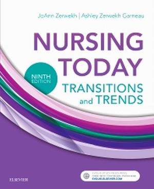 Nursing Today Transition and Trends 9E Zerwekh TEST BANK Nursing Today Transition and Trends 9E Zerwekh TEST BANK