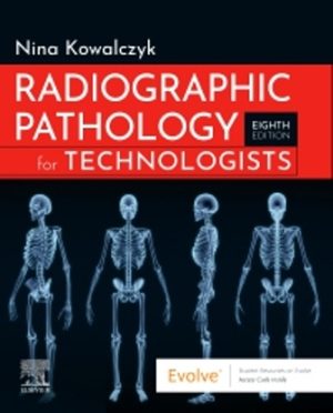 Radiographic Pathology for Technologists 8E Kowalczyk TEST BANK