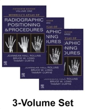 Merrill's Atlas of Radiographic Positioning and Procedures - 3-Volume Set 15E Rollins TEST BANK