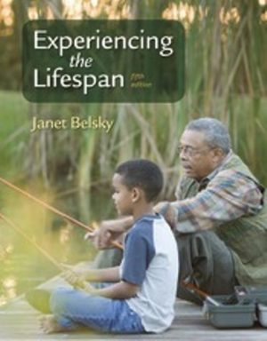 Experiencing the Lifespan 5E Belsky TEST BANK
