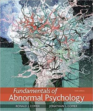 Fundamentals of Abnormal Psychology 9E Comer TEST BANK