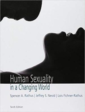 Human Sexuality in a Changing World 10E Rathus TEST BANK