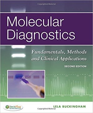 Molecular Diagnostics: Fundamentals Methods and Clinical Applications 2E Buckingham TEST BANK