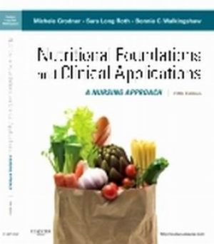 Nutritional Foundations and Clinical Applications: A Nursing Approach 5E Grodner TEST BANK